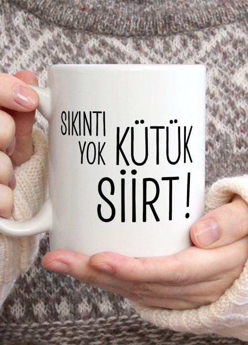 Sıkıntı Yok Kütük Siirt Temalı Porselen Kupa Bardak,Mizah,Hediyelik,Kişiselleştirilebir