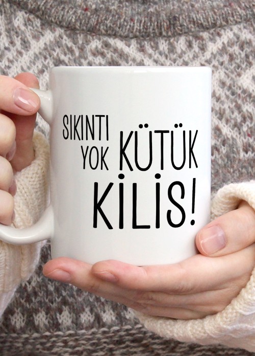 Sıkıntı Yok Kütük Kilis Temalı Porselen Kupa Bardak,Mizah,Hediyelik,Kişiselleştirilebir