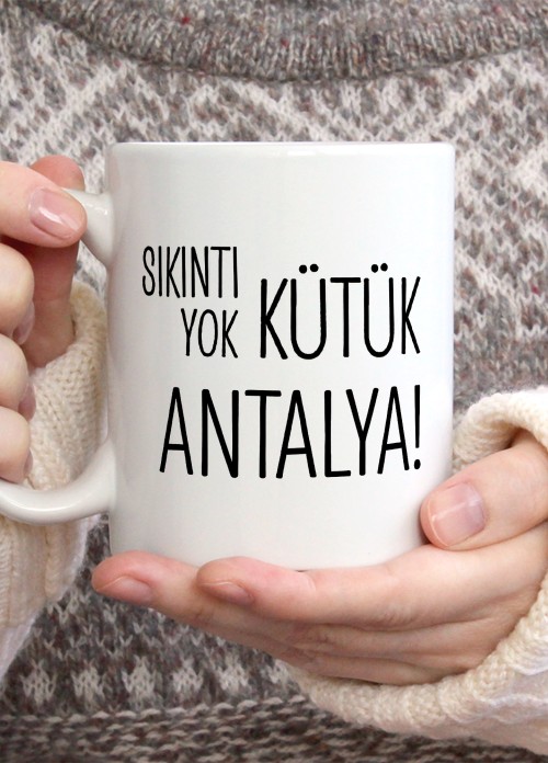 Sıkıntı Yok Kütük Antalya Temalı Porselen Kupa Bardak,Mizah,Hediyelik,Kişiselleştirilebir