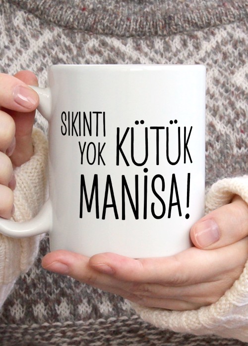 Sıkıntı Yok Kütük Manisa Temalı Porselen Kupa Bardak,Mizah,Hediyelik,Kişiselleştirilebir