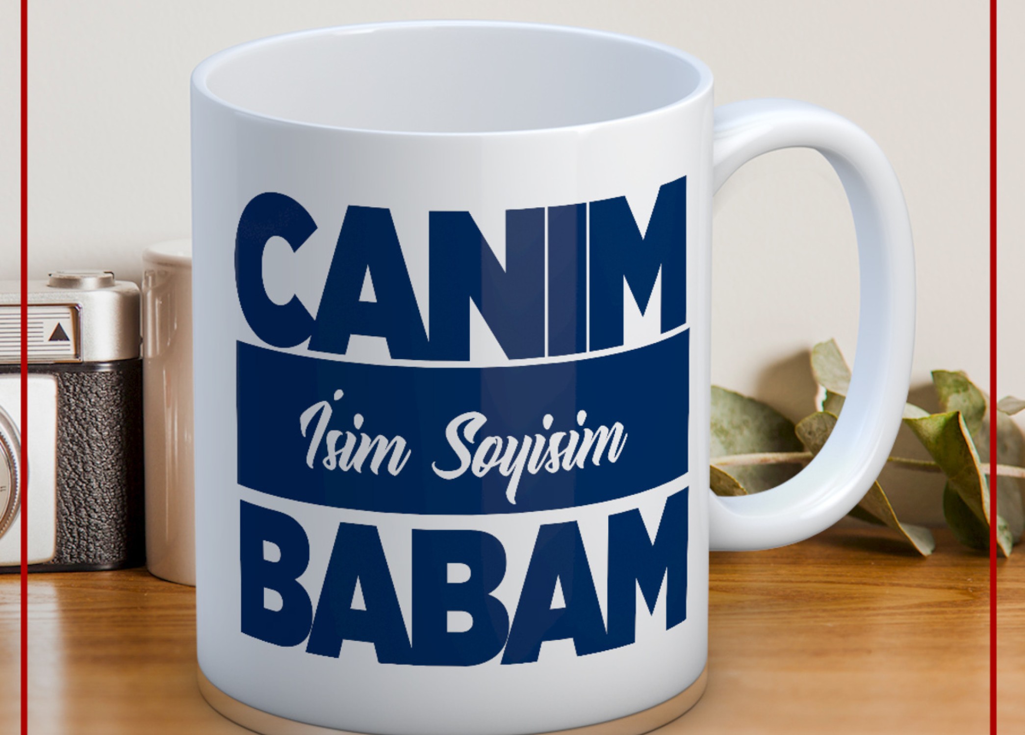 BABALAR GÜNÜ TEMALI İSİMLİ KİŞİYE ÖZEL SERAMİK KUPA BARDAK-72