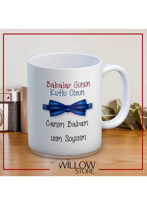 BABALAR GÜNÜ TEMALI İSİMLİ KİŞİYE ÖZEL SERAMİK KUPA BARDAK-62