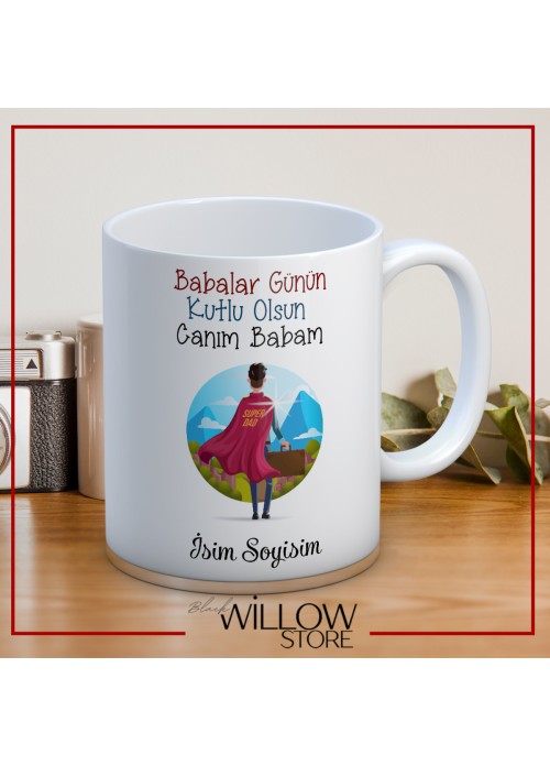 BABALAR GÜNÜ TEMALI İSİMLİ KİŞİYE ÖZEL SERAMİK KUPA BARDAK-61