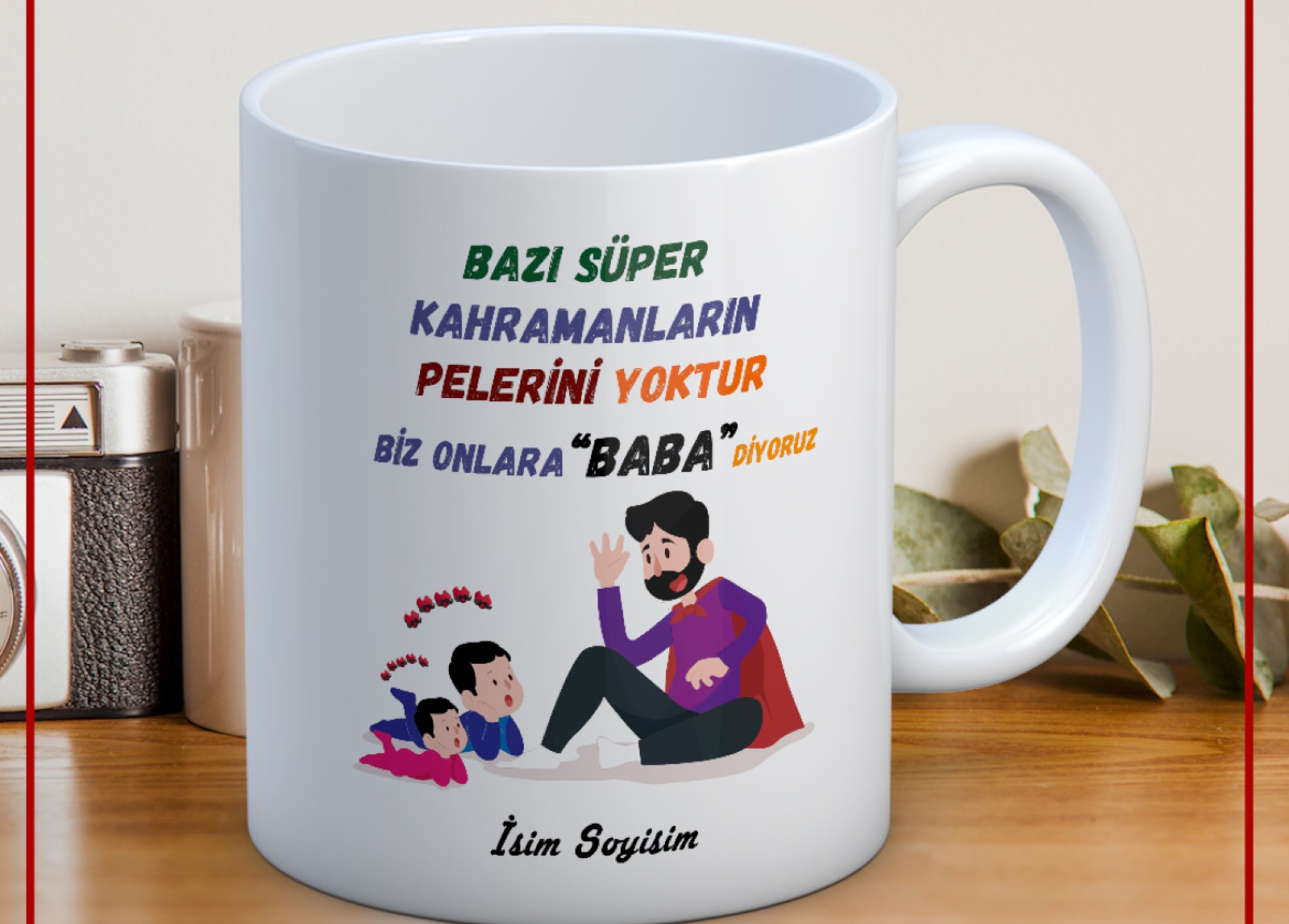 BABALAR GÜNÜ TEMALI İSİMLİ KİŞİYE ÖZEL SERAMİK KUPA BARDAK-19