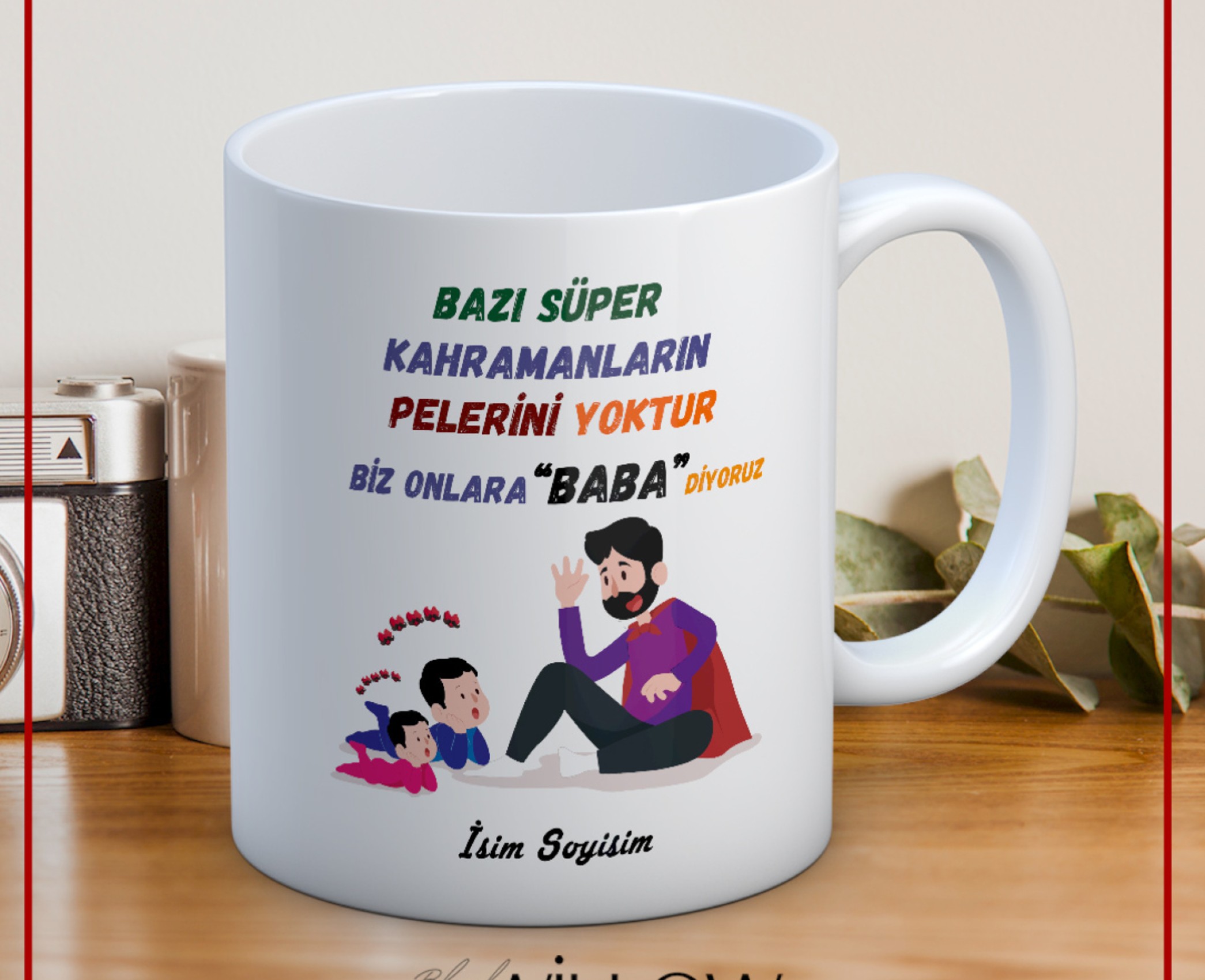 BABALAR GÜNÜ TEMALI İSİMLİ KİŞİYE ÖZEL SERAMİK KUPA BARDAK-19