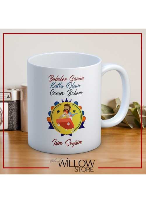 BABALAR GÜNÜ TEMALI İSİMLİ KİŞİYE ÖZEL SERAMİK KUPA BARDAK-27